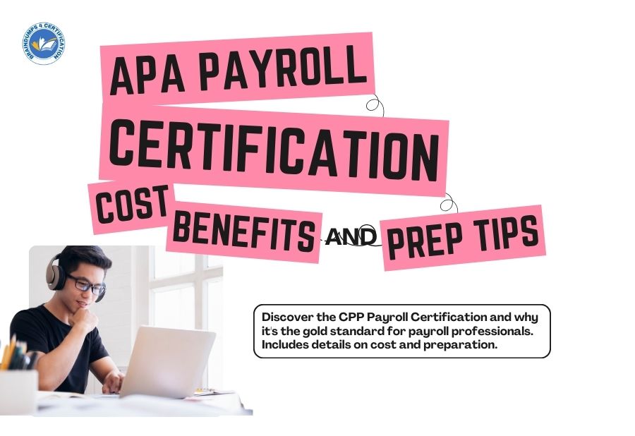 APA Payroll Certification Cost, Benefits, and Preparation Tips